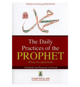 The Daily Practices of Prophet (Peace be upon him)